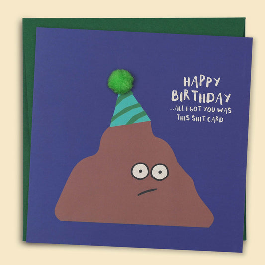 Papernest Happy Birthday All I Got You Was This Shit Card