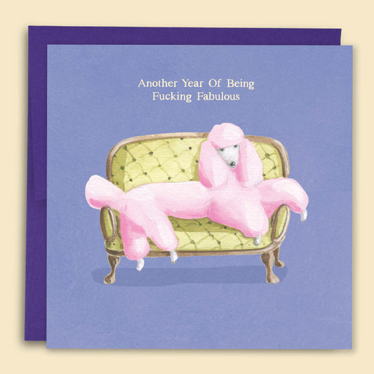 Papernest Another Year Of Being Fucking Fabulous Card