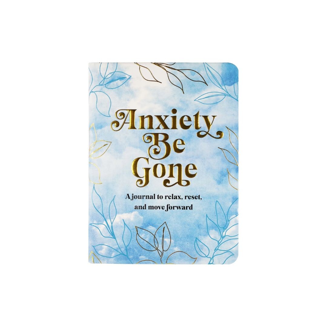Anxiety Be Gone Journal