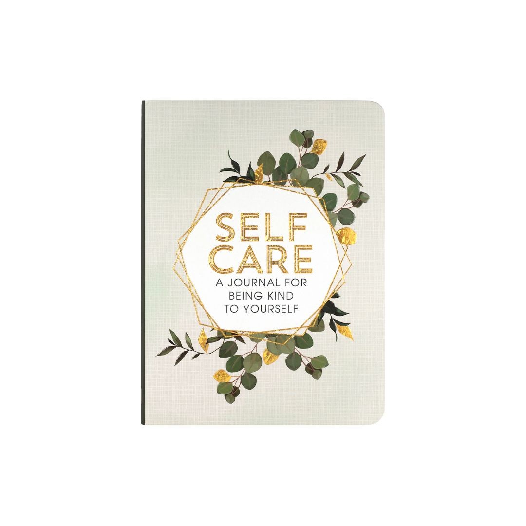 Self Care - A Journal for Being Kind to Yourself