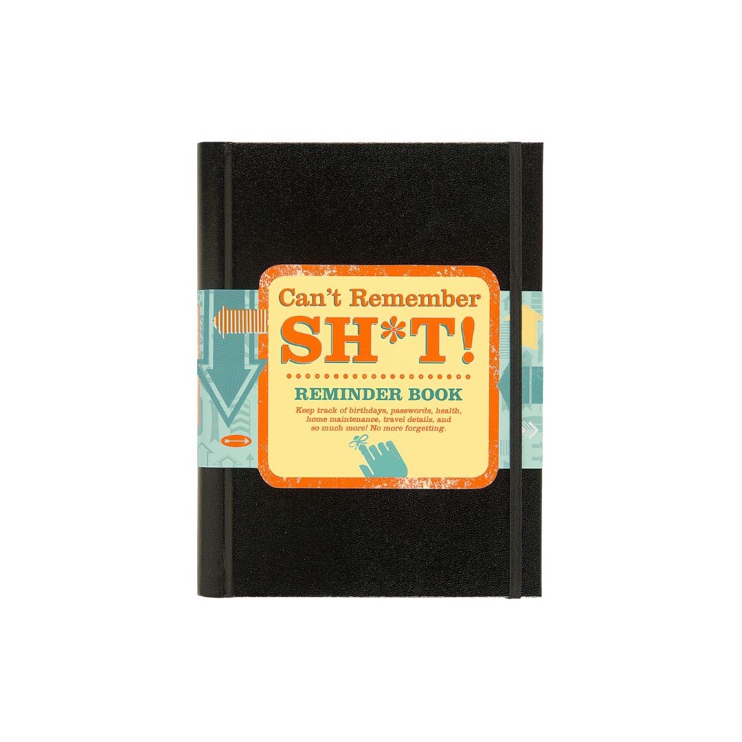 Can't Remember Sh*t Reminder Book