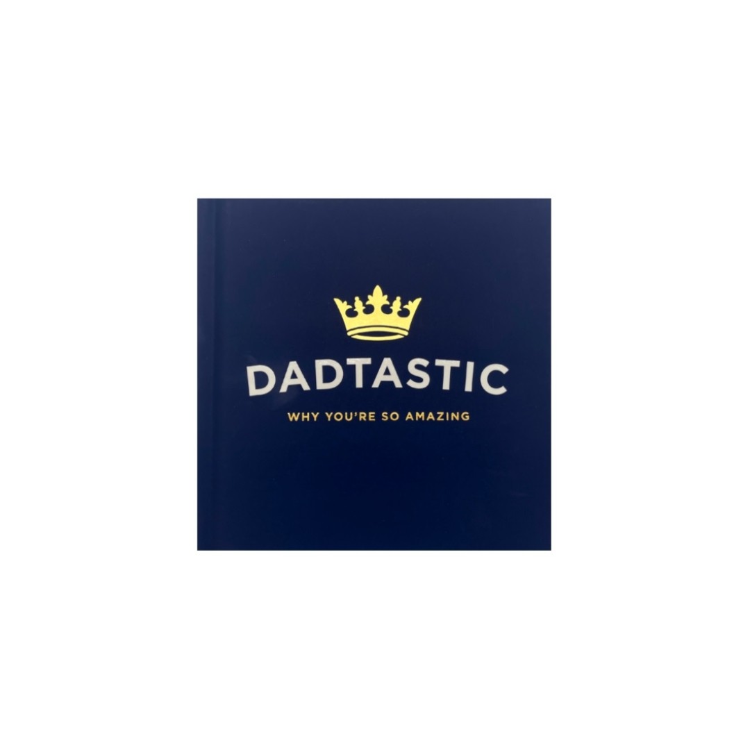 Dadtastic - Why You're So Amazing