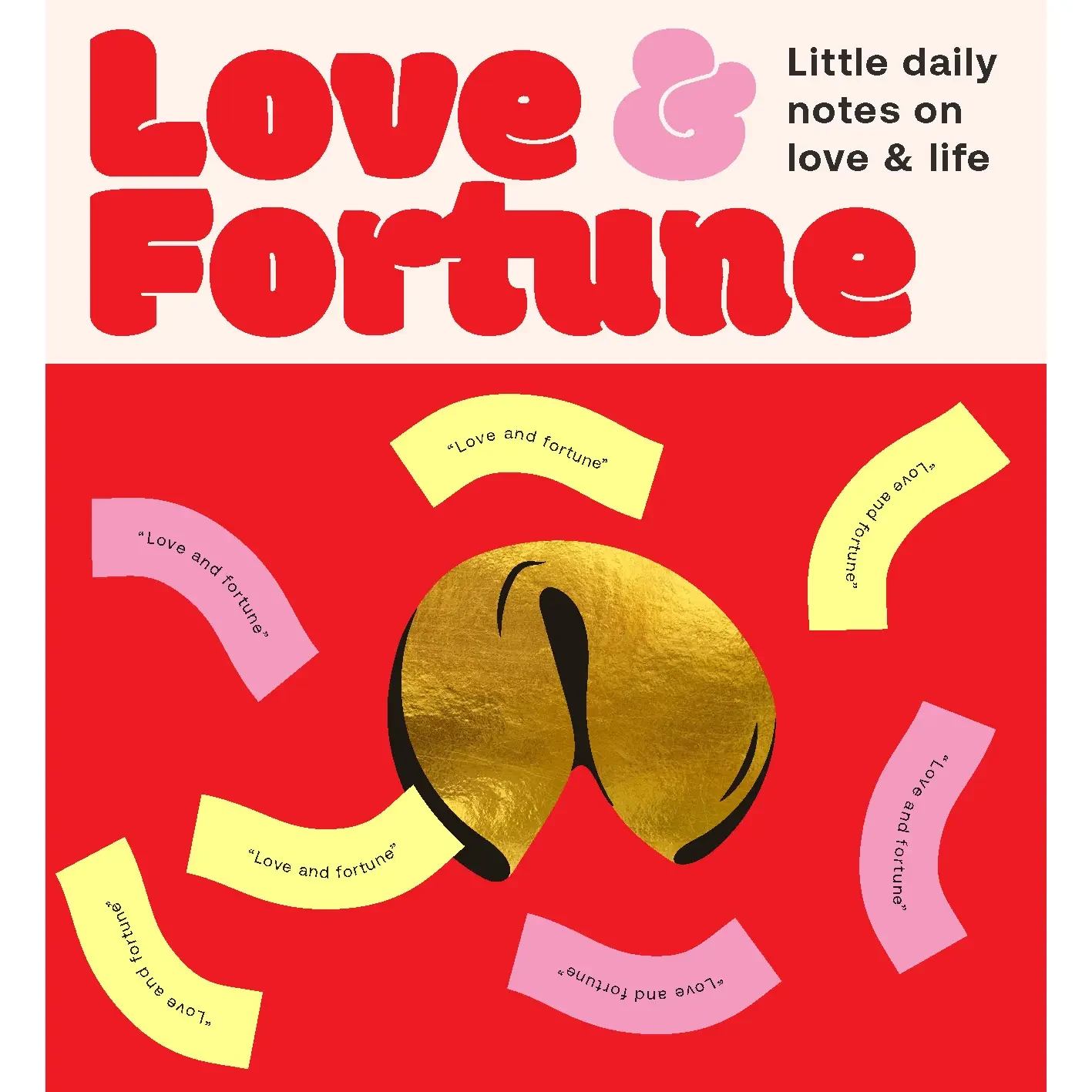Fortune Cookies - Love & Fortune